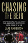 Chasing the Bear (How Bear Bryant and Nick Saban Made Alabama the Greatest College Football Program of All Time) - 9781538716472 by Lars Anderson, 9781538716472