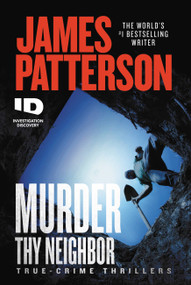 Murder Thy Neighbor by James Patterson, 9781538752418