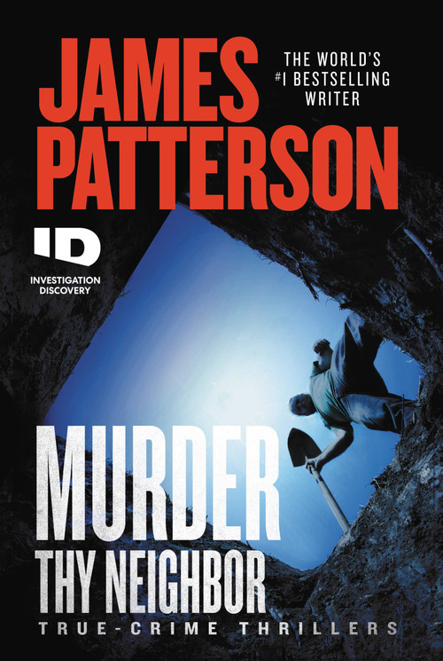 Murder Thy Neighbor by James Patterson, 9781538752418