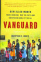 Vanguard (How Black Women Broke Barriers, Won the Vote, and Insisted on Equality for All) by Martha S. Jones, 9781541618619