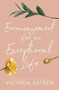 Encouragement for an Exceptional Life by Victoria Osteen, 9781546017875