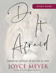 Do It Afraid Study Guide (Embracing Courage in the Face of Fear) by Joyce Meyer, 9781546026327