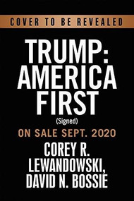 Trump: America First (The President Succeeds Against All Odds) - 9781546086062 by Corey R. Lewandowski, David N. Bossie, 9781546086062