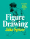 Figure Drawing (A complete guide to drawing the human body) - 9781781577028 by Jake Spicer, 9781781577028
