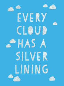 Every Cloud Has a Silver Lining (Encouraging Quotes to Inspire Positivity) by Summersdale, 9781787835405