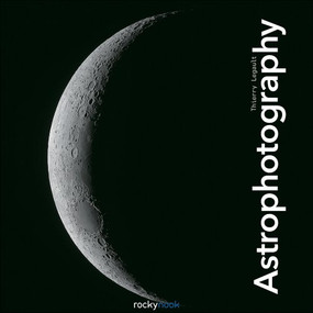Astrophotography by Thierry Legault, 9781937538439