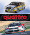 Quattro (The Race and Rally Story: 1980-2004) by Jeremy Walton, 9781910505434