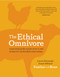 The Ethical Omnivore (A practical guide and 60 nose-to-tail recipes for sustainable meat eating) by Laura Dalrymple, Grant Hilliard, 9781911632702