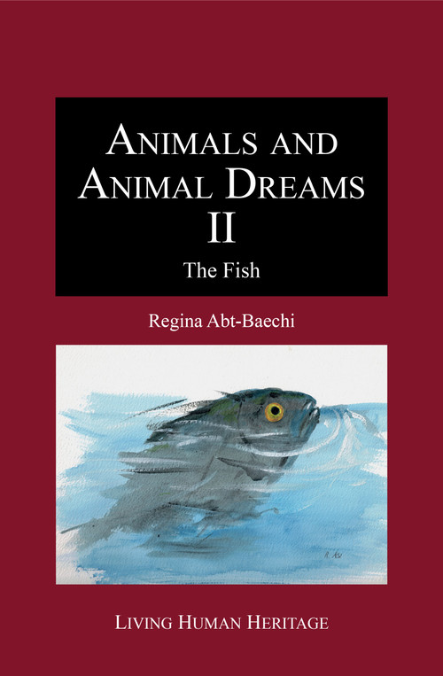 Animals and Animal Dreams II - The Fish by Regina Abt-Baechi, 9783952446874