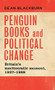Penguin Books and political change (Britain's meritocratic moment, 1937-1988) by Dean Blackburn, 9781526129284