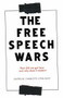 The free speech wars (How did we get here and why does it matter?) by Charlotte Lydia Riley, 9781526151162