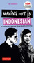 Making Out in Indonesian Phrasebook & Dictionary (An Indonesian Language Phrasebook & Dictionary (with Manga Illustrations)) by Tim Hannigan, 9780804846912
