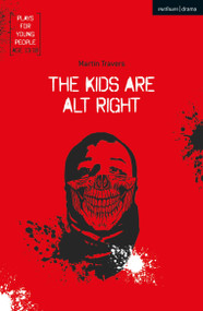 The Kids Are Alt Right by Martin Travers, 9781350140523