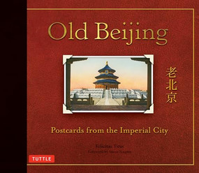 Old Beijing (Postcards from the Imperial City) by Felicitas Titus, Susan Naquin, 9780804850650