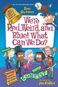 My Weird School Special: We're Red, Weird, and Blue! What Can We Do? by Dan Gutman, Jim Paillot, 9780062796844