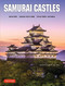 Samurai Castles (History / Architecture / Visitors' Guides) by Jennifer Mitchelhill, David Green, 9784805313879