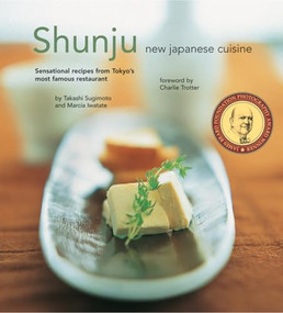Shunju (New Japanese Cuisine) by Takashi Sugimoto, Marcia Iwatate, 9780794604486