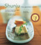 Shunju (New Japanese Cuisine) by Takashi Sugimoto, Marcia Iwatate, 9780794604486