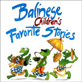 Balinese Children's Favorite Stories by Trina Bohan-Tyrie, Victor Mason, 9780794607401