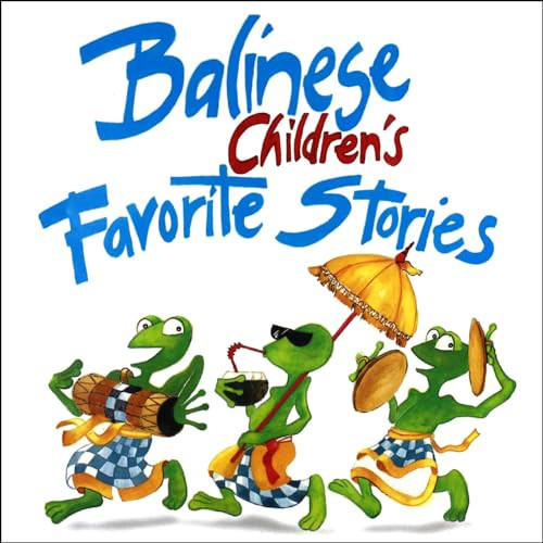 Balinese Children's Favorite Stories by Trina Bohan-Tyrie, Victor Mason, Gillian Beal, 9780794607401