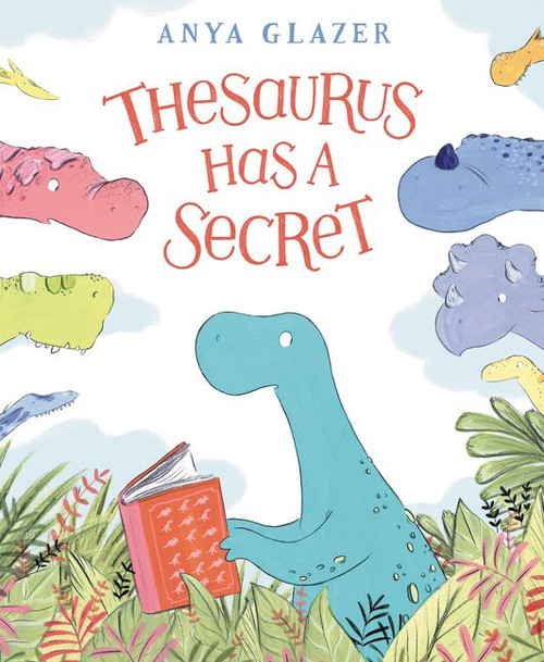 Thesaurus Has a Secret by Anya Glazer, Anya Glazer, 9780062916051