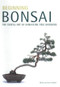 Beginning Bonsai (The Gentle Art of Miniature Tree Growing) by Larry Student, Shirley Student, 9780804817295