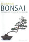 Beginning Bonsai (The Gentle Art of Miniature Tree Growing) by Larry Student, Shirley Student, 9780804817295