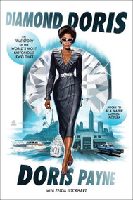 Diamond Doris (The True Story of the World's Most Notorious Jewel Thief) - 9780062918000 by Doris Payne, 9780062918000