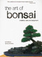 The Art of Bonsai (Creation, Care and Enjoyment) by Yuji Yoshimura, Giovanna M. Halford, 9780804820912
