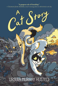 A Cat Story (A Graphic Novel) - 9780062932051 by Ursula Murray Husted, Ursula Murray Husted, 9780062932051