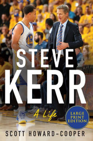 Steve Kerr (A Life) - 9780063028852 by Scott Howard-Cooper, 9780063028852