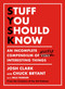 Stuff You Should Know (An Incomplete Compendium of Mostly Interesting Things) by Josh Clark, Chuck Bryant, 9781250268501