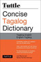 Tuttle Concise Tagalog Dictionary (Tagalog-English English-Tagalog (over 20,000 entries)) (Miniature Edition) by Joi Barrios, Nenita Pambid Domingo, JR Romulo Baquiran, Teresita Raval, 9780804839143