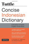 Tuttle Concise Indonesian Dictionary (Indonesian-English English-Indonesian) (Miniature Edition) by A. L. N. Kramer, Willie Koen, Katherine Davidsen, 9780804844772