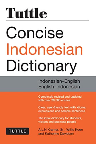 Tuttle Concise Indonesian Dictionary (Indonesian-English English-Indonesian) by A. L. N. Kramer, Sr., Willie Koen, Katherine Davidsen, 9780804844772