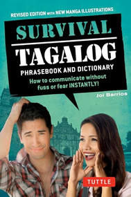 Survival Tagalog Phrasebook & Dictionary (How to Communicate Without Fuss or Fear Instantly!) by Joi Barrios, 9780804845595