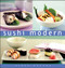 Sushi Modern by Hideo Dekura, 9780804846523
