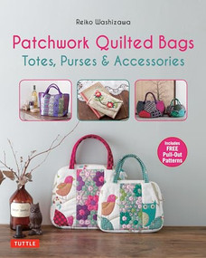Patchwork Quilted Bags (Totes, Purses and Accessories) by Reiko Washizawa, 9780804846660