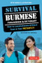 Survival Burmese Phrasebook & Dictionary (How to communicate without fuss or fear INSTANTLY! (Manga Illustrations)) by Kenneth Wong, 9780804848435