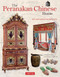 The Peranakan Chinese Home (Art and Culture in Daily Life) by Ronald G. Knapp, A. Chester Ong, 9780804848909