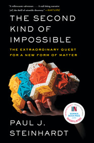 The Second Kind of Impossible (The Extraordinary Quest for a New Form of Matter) - 9781476729930 by Paul Steinhardt