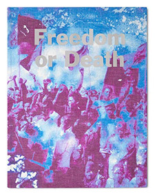 Freedom or Death by Gideon Mendel, 9781910401392