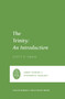 The Trinity (An Introduction) by Scott Swain, Graham A. Cole, Oren R. Martin, 9781433561214