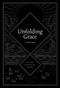 Unfolding Grace Study Guide (A Guided Study through the Bible) by Drew Hunter, 9781433570896