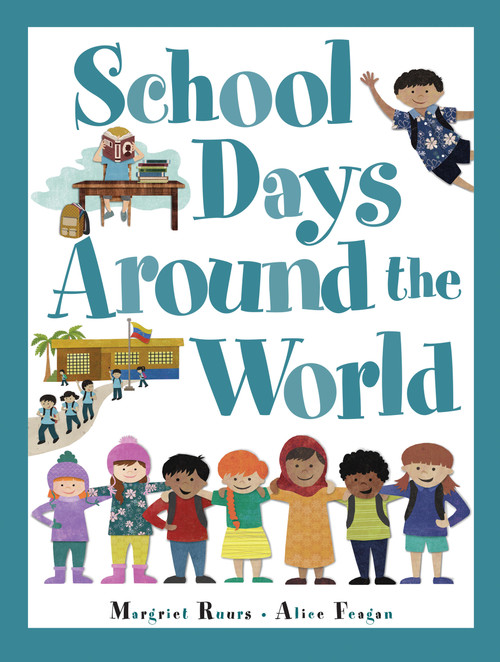 School Days Around the World - 9781525305603 by Margriet Ruurs, Alice Feagan