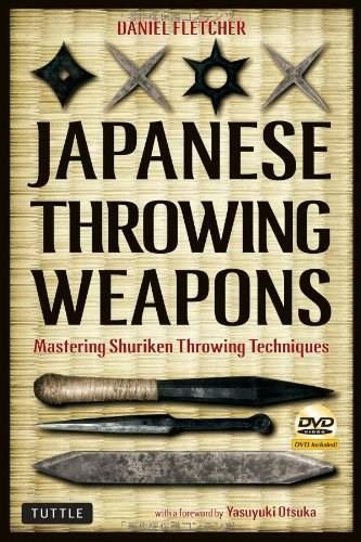 Japanese Throwing Weapons (Mastering Shuriken Throwing Techniques [DVD Included]) by Daniel Fletcher, Yasuyuki Otsuka, 9784805311011