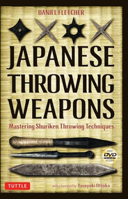 Japanese Throwing Weapons (Mastering Shuriken Throwing Techniques [DVD Included]) by Daniel Fletcher, Yasuyuki Otsuka, 9784805311011
