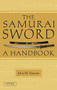 The Samurai Sword (A Handbook) - 9784805311349 by John M. Yumoto, T. C. Ford, 9784805311349