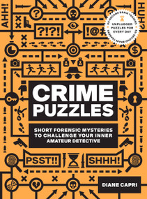 60-Second Brain Teasers Crime Puzzles (Short Forensic Mysteries to Challenge Your Inner Amateur Detective) by Diane Capri, 9781592339792