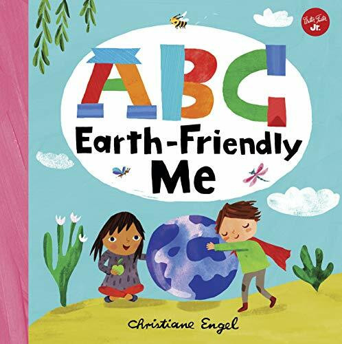 ABC for Me: ABC Earth-Friendly Me by Christiane Engel, 9781600588808